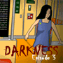 Darkness Episode 3 spielen