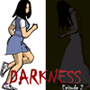 Darkness Episode 2 spielen